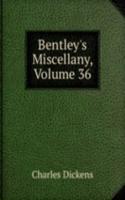 Bentley's Miscellany, Volume 36