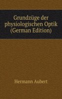 Grundzuge der physiologischen Optik (German Edition)