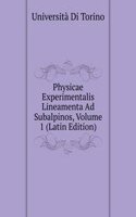 Physicae Experimentalis Lineamenta Ad Subalpinos, Volume 1 (Latin Edition)