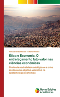 Ética e Economia: O entrelaçamento fato-valor nas ciências econômicas