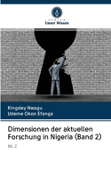 Dimensionen der aktuellen Forschung in Nigeria (Band 2)