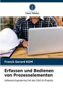 Erfassen und Bedienen von Prozesselementen