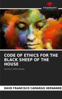 Code of Ethics for the Black Sheep of the House
