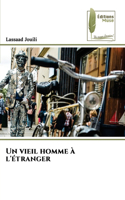 vieil homme à l'étranger