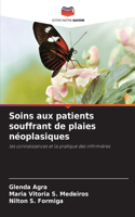 Soins aux patients souffrant de plaies néoplasiques