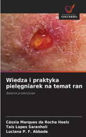 Wiedza i praktyka pielęgniarek na temat ran