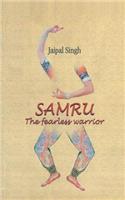 Samru: The Fearless Warrior