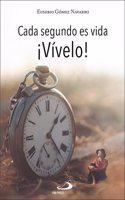 Cada segundo es vida: Â¡Vivelo!