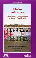 El otro en la arena: 20 miradas y un parpadeo al Sahara Occidental (Spanish Edition)