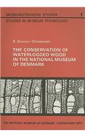 Conservation of Waterlogged Wood in the National Museum of Denmark