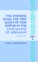 Atoning Dyad: The Two Goats of Yom Kippur in the Apocalypse of Abraham