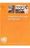 Perspectives on Gender and Migration: From the Regional Seminar on Strengthening the Capacity of National Machineries for Gender Equality to Shape Migration Policies and Protect Migrant 