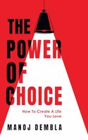 The Power of Choice