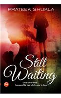 Still Waiting