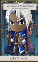Mini Vampire & Werewolf Slayers