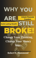Why You Are Still Broke!
