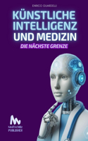 Künstliche Intelligenz und Medizin: Die nächste Grenze