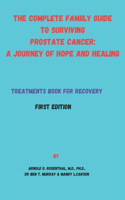 Complete Family Guide to Surviving Prostate Cancer