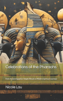 Celebrations of the Pharaohs