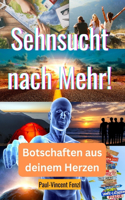 Sehnsucht nach Mehr