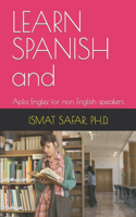 LEARN SPANISH and: Apla Englez for non English speakers