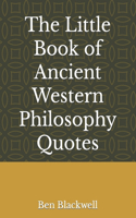 Little Book of Ancient Western Philosophy Quotes