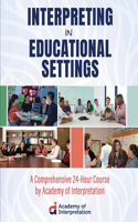 Interpreting in Educational Settings