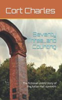 Seventy Three...and Counting: The fictional untold story of the Italian Hall survivors