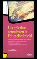 Las prácticas actuales en la educación inicial