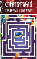 Christmas 3D Mazes for Kids: An Amazing Maze Activity Book for Kids (Maze Books for Kids)