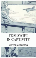 Tom Swift in Captivity