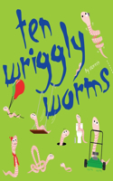 Ten Wriggly Worms