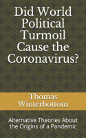 Did World Political Turmoil Cause the Coronavirus?