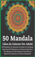50 Mandala Libro da Colorare Per Adulti
