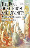 Role of Religion and Divinity in the Middle Ages - History Book Best Sellers Children's History