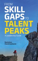 From Skill Gaps to Talent Peaks: A Leadership Guide