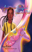 Ajala and the Magical Unicorn Ride: A story about finding Confidence, Creativity & Courage