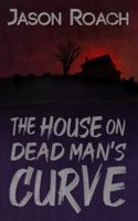 House on Dead Man's Curve