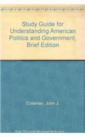 Study Guide for Understanding American Politics and Government