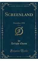 Screenland, Vol. 28: December, 1933 (Classic Reprint)