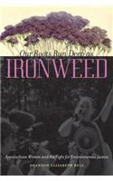 Our Roots Run Deep As Ironweed: Appalachian Women and the Fight for Environmental Justice
