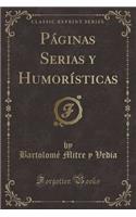 PÃ¡ginas Serias Y HumorÃ­sticas (Classic Reprint)