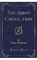 The Abbot Circle, 1920 (Classic Reprint)