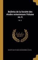 Bulletin de la Société des études océaniennes Volume no. 6: No. 6