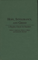 Hope, Intolerance, and Greed