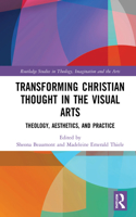 Transforming Christian Thought in the Visual Arts