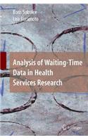 Analysis of Waiting-Time Data in Health Services Research