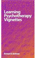 Learning Psychotherapy Vignettes