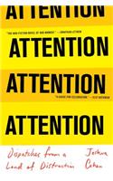 Attention: Dispatches from a Land of Distraction