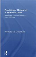 Practitioner Research at Doctoral Level